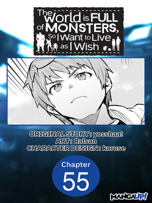 cover image of The World is Full of Monsters, So I Want to Live as I Wish, Chapter 55